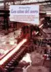 AudioLibro Los Años del Acero: La Transformacion del Mundo Laboral el Area i Ndustrial del Gran Bilbao (1958-1977). Trabajadores, Convenios y Conflictos de Jose Antonio Perez