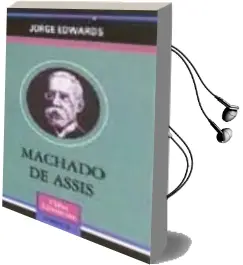Descargar AudioLibro Machado de Assis de Jorge Edwards año 2002