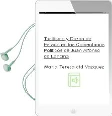 Descargar AudioLibro Tacitismo y Razon de Estado en los Comentarios Politicos de Juan Alfonso de Lancina de Maria Teresa Cid Vazquez año 2002