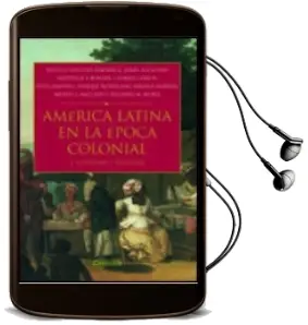 Descargar AudioLibro America Latina en Epoca Colonial: Economia y Sociedad de Varios Autores año 2002