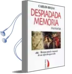 Descargar AudioLibro Despiadada Memoria: Memorias de Carlos Rojas año 2002