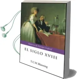 Descargar AudioLibro El Siglo Xviii: 1688-1815 de T.C.W. Blanning año 2002