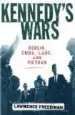 AudioLibro Kennedy s Wars: Berlin, Cuba, Laos, and Vietnam de Lawrence Freedman