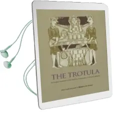Descargar AudioLibro The Trotula: An English Translation of the Medieval Compendium of Women s Medicine de Monica H. (Ed) Green año 2002