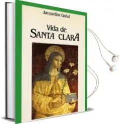 Descargar AudioLibro Vida de Santa Clara de Jacqueline Greal año 2002