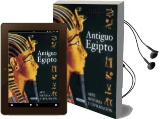 Descargar AudioLibro Antiguo Egipto: Arte, Historia y Civilizacion (Atlas Ilustrado) de Maria Cristina Guidotti año 2002