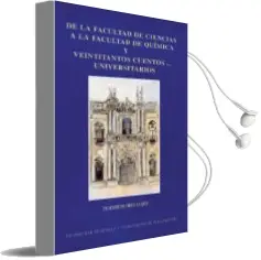 Descargar AudioLibro De la Facultad de Ciencias a la Facultad de Quimica y Veintitanto s Cuentos Universitarios de Vicente Flores Luque año 2002