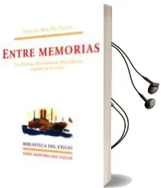 Descargar AudioLibro Entre Memorias: Las Finanzas del Gobierno Republicano Español en el Exilio de Virgilio Botella Pastor año 2002