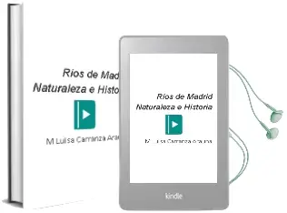 Descargar AudioLibro Rios de Madrid: Naturaleza e Historia de M Luisa Carranza Arauna año 2002