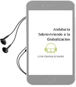 Descargar AudioLibro Andalucia Sobreviviendo a la Globalizacion de Lina Gavira Alvarez año 2002