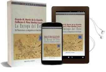 Descargar AudioLibro La Europa del Este: Del Telon de Acero a la Integracion en la uni on Europea de Ricardo M. Martin De La Guardia año 2002