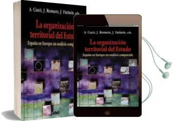 Descargar AudioLibro La Organizacion Territorial del Estado: España en Europa: Un Anal Isis Comparado de Alfons Cuco año 2002