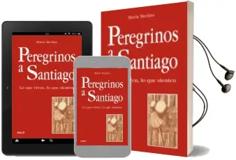 Descargar AudioLibro Peregrinos a Santiago: Lo que Viven, lo que Sienten de Maria Merino año 2002