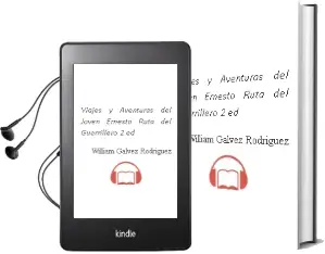 Descargar AudioLibro Viajes y Aventuras del Joven Ernesto: Ruta del Guerrillero (2ª ed .) de William Galvez Rodriguez año 2002