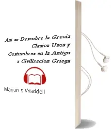 Descargar AudioLibro Asi se Descubre la Grecia Clasica: Usos y Costumbres en la Antigu a Civilizacion Griega de Marion S. Waddell año 2002
