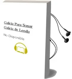 Descargar AudioLibro Galicia para Soñar: Galicia de Lenda de No Disponible año 2002