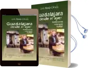 Descargar AudioLibro Guadalajara desde el Ayer: Testimonios, Estampas, Humor de Luis Monje Ciruelo año 2002