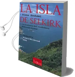 Descargar AudioLibro La Isla de Selkirk: La Historia del Verdadero Robinson Crusoe (pr Emio Whitbread 2002) de Diana Souhami año 2002