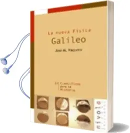 Descargar AudioLibro Galileo: La Nueva Fisica de Jose M. Vaquero año 2003