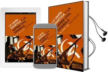 Descargar AudioLibro La Union Sovietica y la Guerra Civil Española: Una Revision Criti ca de Daniel Kowalsky año 2003