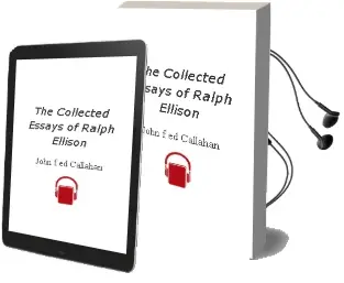 Descargar AudioLibro The Collected Essays of Ralph Ellison de John F. (Ed.) Callahan año 2003