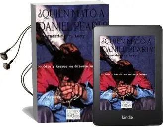 Descargar AudioLibro ¿Quien Mato a Daniel Pearl?: Odio y Terror en Oriente Medio de Bernard Henri Levy año 2003