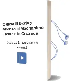 Descargar AudioLibro Calixto iii Borja y Alfonso el Magnanimo Frente a la Cruzada de Miquel Navarro Sorni año 2003
