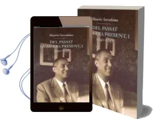 Descargar AudioLibro Del Passat Quan era Present de Maurici Serrahima año 2003
