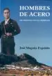 AudioLibro Hombres de Acero (al Servicio de la Libertad) de José Magaña Expósito