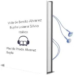 Descargar AudioLibro Vida de Benito Alvarez-Buylla Lozana (Silvio Italico) de Placido Prada Alvarez Buylla año 2003