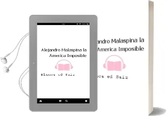 Descargar AudioLibro Alejandro Malaspina la America Imposible de Blanca (Ed.) Saiz año 2003