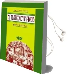Descargar AudioLibro El Teatro en Madrid: Siglos Xvii-Xx (Guia Historica) de Ana Suarez Perales año 2003