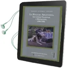 Descargar AudioLibro La Pintura Argentina: Identidad Nacional e Hispanismo (1900-1930) de Rodrigo Gutierrez Viñuales año 2003