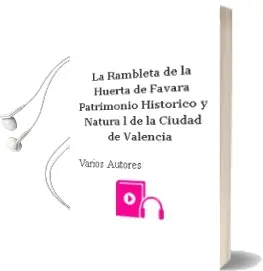Descargar AudioLibro La Rambleta de la Huerta de Favara. Patrimonio Historico y Natura l de la Ciudad de Valencia de Varios Autores año 2003