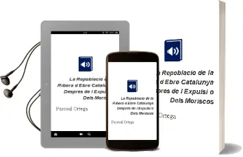 Descargar AudioLibro La Repoblacio de la Ribera d Ebre: Catalunya Despres de l Expulsi o Dels Moriscos de Pascual Ortega año 2003