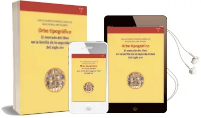Descargar AudioLibro Orbe Tipografico: El Mercado del Libro en la Sevilla de la Segund a Mitad del Siglo xvi de C. Alberto Gonzalez Sanchez año 2003