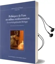 Descargar AudioLibro Politiques de l eau en Milieu Mediterraneen. le cas de la Peninsu le Iberique de Varios Autores año 2003