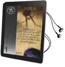 Descargar AudioLibro Ciencia e Ilustracion en las Lecturas de un Matematico: La Biblio Teca de Benito Bails de Inmaculada Arias De Saavedra Alias año 2003