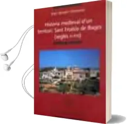 Descargar AudioLibro Historia Medieval d un Territori: Sant Fruitos de Bages (Segles x -Xvi) de Joan Salvado año 2003