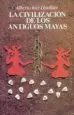 AudioLibro La Civilizacion de los Antiguos Mayas de Alberto Ruz Lhuillier