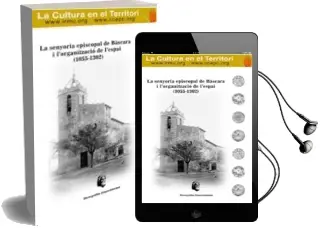 Descargar AudioLibro La Senyoria Episcopal de Bascara i L\'Organitzacio de L\'Espai (105 5-1302) de Albert Riera I Pairo año 2003