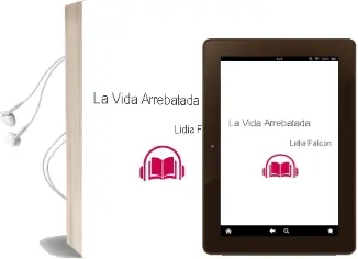 Descargar AudioLibro La Vida Arrebatada de Lidia Falcon año 2003