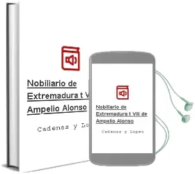 Descargar AudioLibro Nobiliario de Extremadura (t. Viii) de Ampelio Alonso De Cadenas Y Lopez año 2003