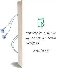 Descargar AudioLibro Nombres de Mujer en las Calles de Sevilla (Incluye cd) de Varios Autores año 2003
