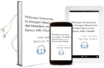 Descargar AudioLibro Princeps Ivventvtis. la Imagen Monetaria del Heredero en la Epoca Julio-Claudia de Jose Antonio Mellado Rivera año 2003