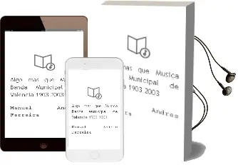 Descargar AudioLibro Algo mas que Musica: Banda Municipal de Valencia (1903-2003) de Manuel Andres Ferreira año 2003