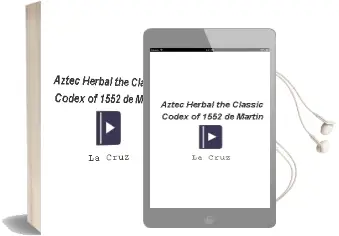 Descargar AudioLibro Aztec Herbal: The Classic Codex of 1552 de Martin De La Cruz año 2003
