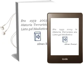Descargar AudioLibro Eta (1959-2003): La Historia Terrorista eta Lista gal Mediatico de Alvaro Baeza L. año 2003
