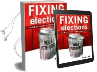 Descargar AudioLibro Fixing Elections: The Failure of America\'S Winner Take all Politi cs de Steven Hill año 2003
