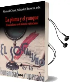 Descargar AudioLibro La Pluma y el Yunque: El Socialismo en la Historia Valenciana de Manuel Chust año 2003